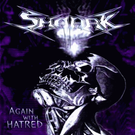 Shaark : Again with Hatred